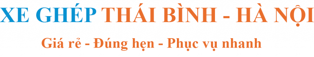 Xe Ghép Thái Bình – Hà Nội
